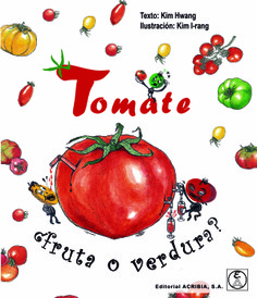 Tomate ¿fruta o verdura? Tomate ¿fruta o verdura?