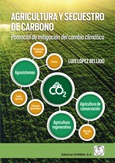 AGRICULTURA Y SECUESTRO DE CARBONO