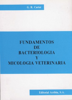 Fundamentos de bacteriología y micología veterinaria