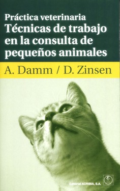 Práctica veterinaria. Técnicas de trabajo en la consulta de pequeños animales