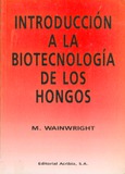 Introducción a la biotecnología de los hongos