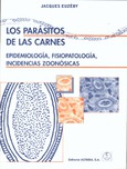 Los parásitos de las carnes. Epidemiología, fisiopatología, incidencias zoonósicas