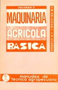 Maquinaria agrícola básica. Tomo II: Arados, cosechadoras