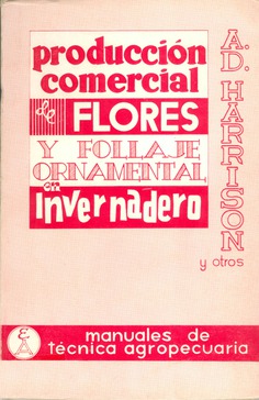 Producción comercial de flores de corte y follaje ornamental en invernadero