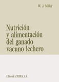 Nutrición y alimentación del ganado vacuno lechero