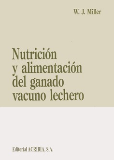 Nutrición y alimentación del ganado vacuno lechero