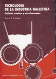 Tecnología de la industria galletera. Galletas, crackers y otros horneados 