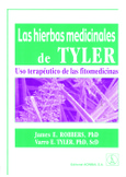 Las hierbas medicinales de TYLER. Uso terapéutico de las fitomedicinas