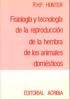 Fisiología y tecnología de la reproducción de la hembra de los animales domésticos