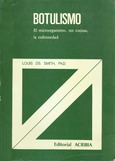 Botulismo. El microorganismo, sus toxinas, la enfermedad