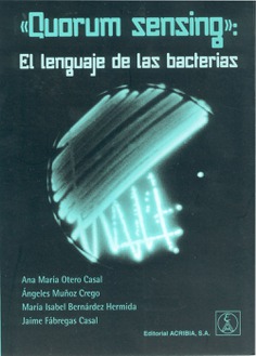 «Quorum sensing» El lenguaje de las bacterias