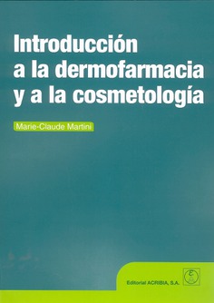 Introducción a la dermofarmacia y a la cosmetología