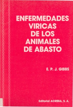 Enfermedades víricas de los animales de abasto. Estudio de su epidemiología y control a nivel mundial