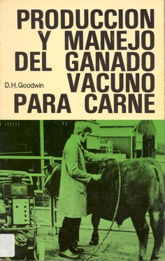 Producción y manejo del ganado vacuno para carne