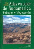 Atlas en color de Sudamérica. Paisajes y Vegetación