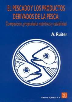 El pescado y los productos derivados de la pesca. Composición, propiedades nutritivas y estabilidad