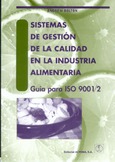 Sistemas de gestión de la calidad en la industria alimentaria. Guía para ISO 9001/2