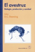 El avestruz. Biología, producción y sanidad