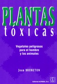 Plantas tóxicas. Vegetales peligrosos para el hombre y los animales