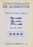 Ultracongelación de alimentos. Guía de la teoría y práctica 