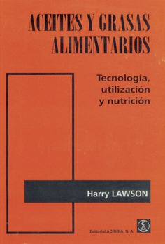 Aceites y grasas alimentarios. Tecnología, utilización y nutrición