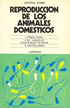 Reproducción de los animales domésticos. Fisiología. El macho. Inseminación artificial. Patología