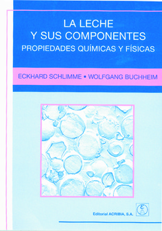 Leche y sus componentes Propiedades químicas y físicas 