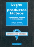 Leche y productos lácteos: Tecnología, química y microbiología