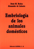 Embriología de los animales domésticos. Mecanismos de desarrollo y malformaciones