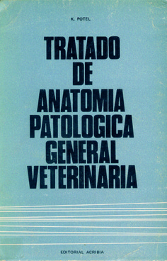 Tratado de anatomía patológica general veterinaria