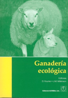 Ganadería ecológica. Principios, consejos prácticos, beneficios