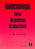 Biotecnología. Curso de prácticas de laboratorio