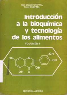 Introducción a la bioquímica y tecnología de los alimentos Volumen I